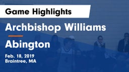 Archbishop Williams  vs Abington  Game Highlights - Feb. 18, 2019