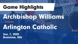 Archbishop Williams  vs Arlington Catholic Game Highlights - Jan. 7, 2020