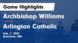 Archbishop Williams  vs Arlington Catholic Game Highlights - Feb. 7, 2020