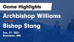 Archbishop Williams  vs Bishop Stang  Game Highlights - Jan. 27, 2021