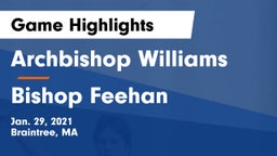 Archbishop Williams  vs Bishop Feehan  Game Highlights - Jan. 29, 2021