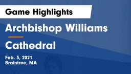 Archbishop Williams  vs Cathedral  Game Highlights - Feb. 3, 2021