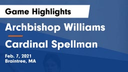 Archbishop Williams  vs Cardinal Spellman  Game Highlights - Feb. 7, 2021