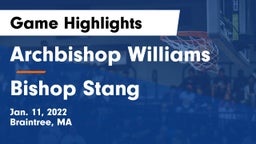 Archbishop Williams  vs Bishop Stang  Game Highlights - Jan. 11, 2022