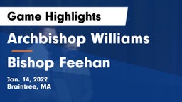 Archbishop Williams  vs Bishop Feehan  Game Highlights - Jan. 14, 2022