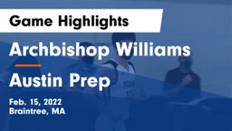 Archbishop Williams  vs Austin Prep Game Highlights - Feb. 15, 2022