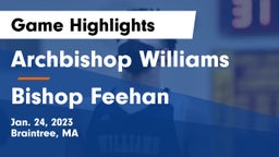 Archbishop Williams  vs Bishop Feehan  Game Highlights - Jan. 24, 2023