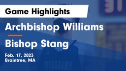 Archbishop Williams  vs Bishop Stang  Game Highlights - Feb. 17, 2023