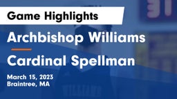 Archbishop Williams  vs Cardinal Spellman  Game Highlights - March 15, 2023