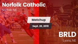 Matchup: Norfolk Catholic vs. BRLD 2019