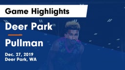 Deer Park  vs Pullman  Game Highlights - Dec. 27, 2019