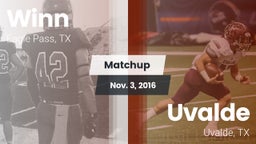 Matchup: Winn  vs. Uvalde  2016