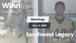 Matchup: Winn  vs. Southwest Legacy  2020