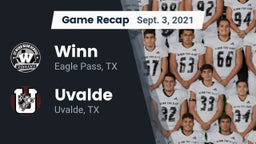 Recap: Winn  vs. Uvalde  2021