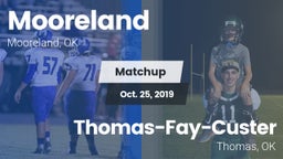 Matchup: Mooreland High vs. Thomas-Fay-Custer  2019