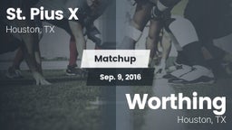 Matchup: St. Pius X High vs. Worthing  2016