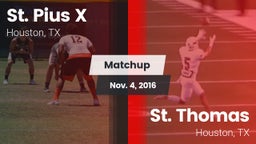 Matchup: St. Pius X High vs. St. Thomas  2016