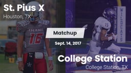 Matchup: St. Pius X High vs. College Station  2017