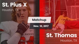 Matchup: St. Pius X High vs. St. Thomas  2017
