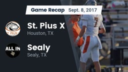 Recap: St. Pius X  vs. Sealy  2017