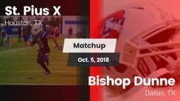 Matchup: St. Pius X High vs. Bishop Dunne  2018
