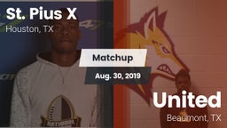 Matchup: St. Pius X High vs. United  2019