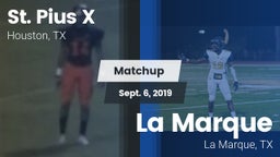 Matchup: St. Pius X High vs. La Marque  2019
