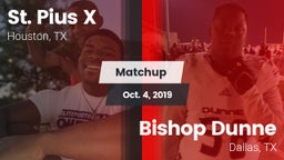 Matchup: St. Pius X High vs. Bishop Dunne  2019