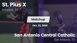 Matchup: St. Pius X High vs. San Antonio Central Catholic  2020