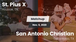 Matchup: St. Pius X High vs. San Antonio Christian  2020