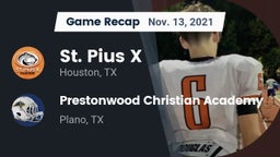 Recap: St. Pius X  vs. Prestonwood Christian Academy 2021