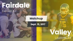Matchup: Fairdale  vs. Valley  2017