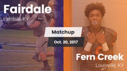 Matchup: Fairdale  vs. Fern Creek  2017