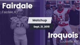 Matchup: Fairdale  vs. Iroquois  2018
