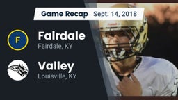 Recap: Fairdale  vs. Valley  2018