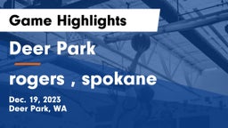 Deer Park  vs rogers , spokane Game Highlights - Dec. 19, 2023