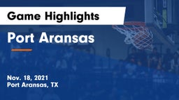 Port Aransas  Game Highlights - Nov. 18, 2021