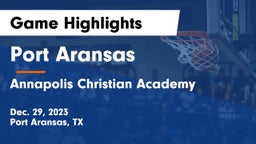 Port Aransas  vs Annapolis Christian Academy Game Highlights - Dec. 29, 2023