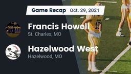 Recap: Francis Howell  vs. Hazelwood West  2021