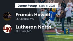 Recap: Francis Howell  vs. Lutheran North  2023