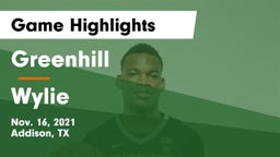 Greenhill  vs Wylie  Game Highlights - Nov. 16, 2021