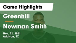 Greenhill  vs Newman Smith  Game Highlights - Nov. 22, 2021