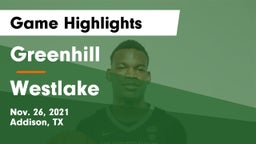 Greenhill  vs Westlake  Game Highlights - Nov. 26, 2021
