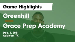 Greenhill  vs Grace Prep Academy Game Highlights - Dec. 4, 2021