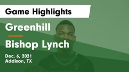 Greenhill  vs Bishop Lynch  Game Highlights - Dec. 6, 2021