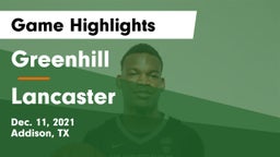 Greenhill  vs Lancaster  Game Highlights - Dec. 11, 2021