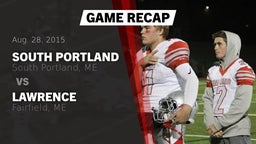 Recap: South Portland  vs. Lawrence  2015