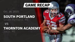 Recap: South Portland  vs. Thornton Academy  2015