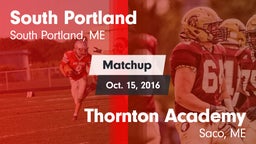 Matchup: South Portland High vs. Thornton Academy  2016