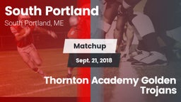 Matchup: South Portland High vs. Thornton Academy Golden Trojans 2018